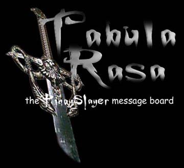 Tabula Rasa: The PinoySlayer Message Board